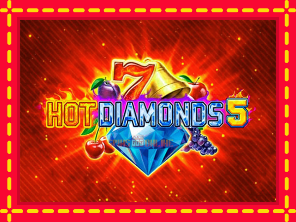 Hot Diamonds 5 - mesin slot dalam talian