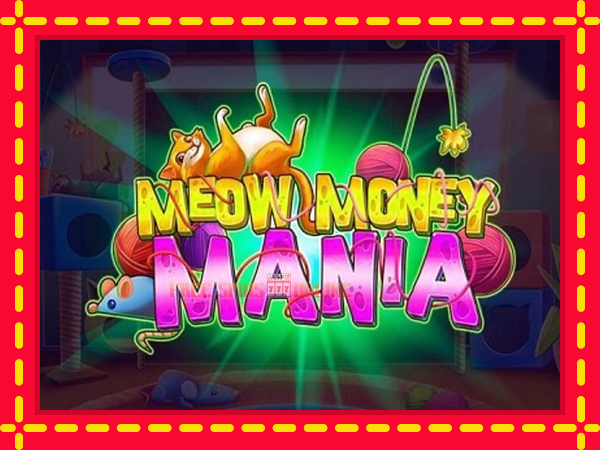 Meow Money Mania - mesin slot dalam talian