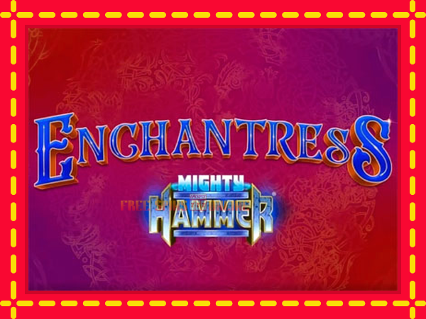 Enchantress Mighty Hammer - mesin slot dalam talian