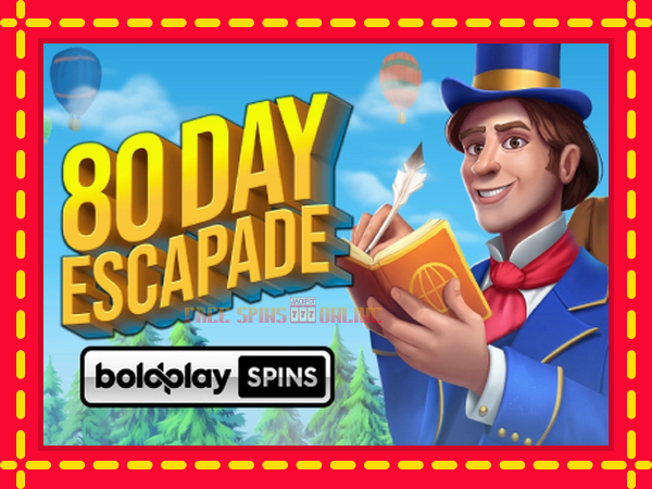 80 Day Escapade - mesin slot dalam talian