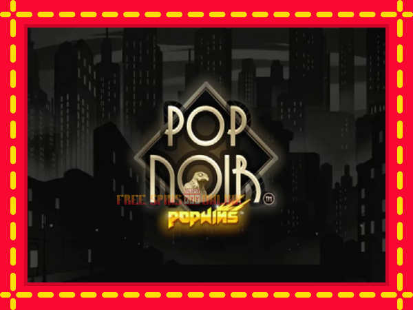 PopNoir - mesin slot dalam talian