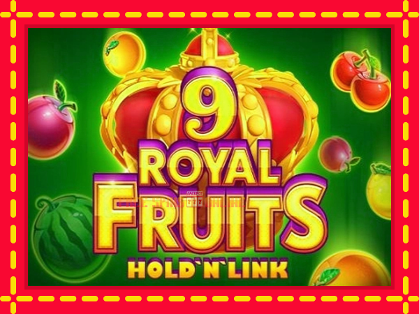 Royal Fruits 9: Hold N Link - mesin slot dalam talian