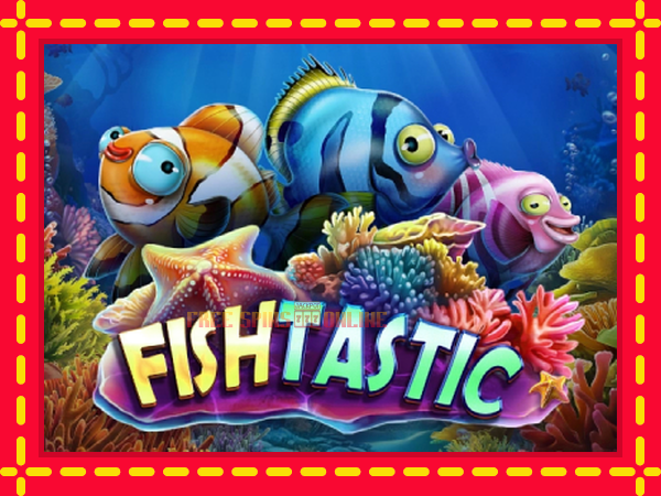 Fishtastic - mesin slot dalam talian