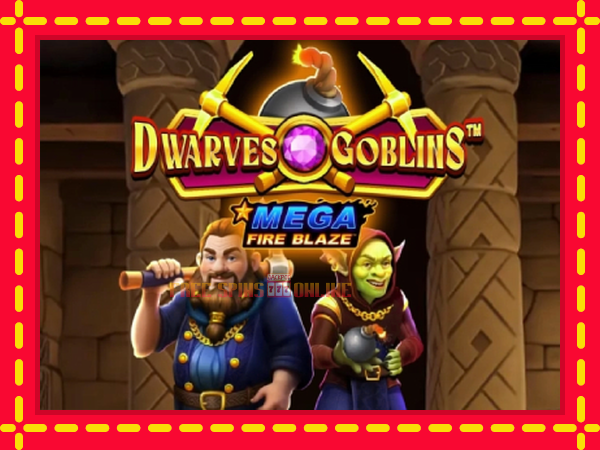 Mega Fire Blaze: Dwarves & Goblins - mesin slot dalam talian