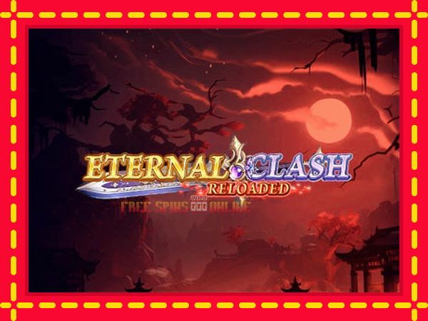 Eternal Clash Reloaded - mesin slot dalam talian