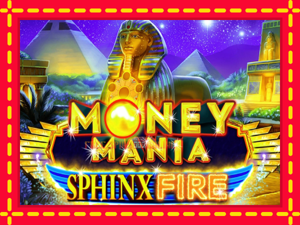 Money Mania Sphinx Fire - mesin slot dalam talian