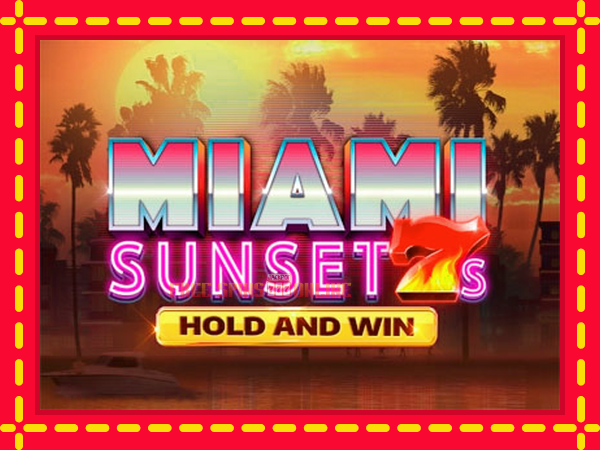 Miami Sunset 7s Hold and Win - mesin slot dalam talian