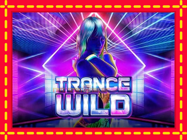 Trance Wild - mesin slot dalam talian