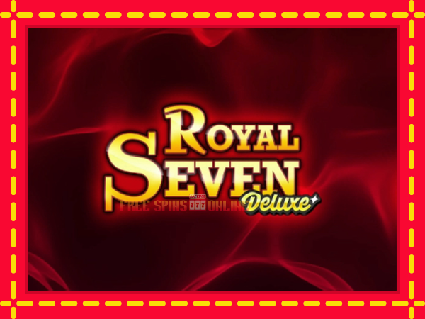 Royal Seven Deluxe - mesin slot dalam talian