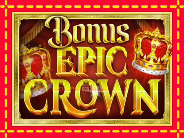 Bonus Epic Crown - mesin slot dalam talian