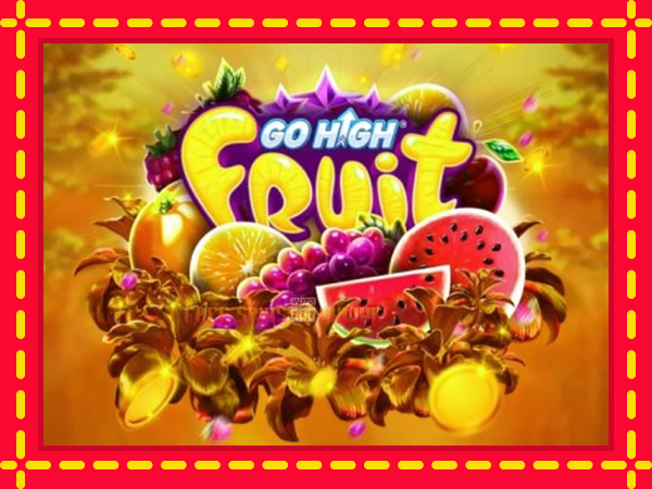 Go High Fruit - mesin slot dalam talian