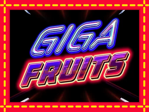 Giga Fruits - mesin slot dalam talian