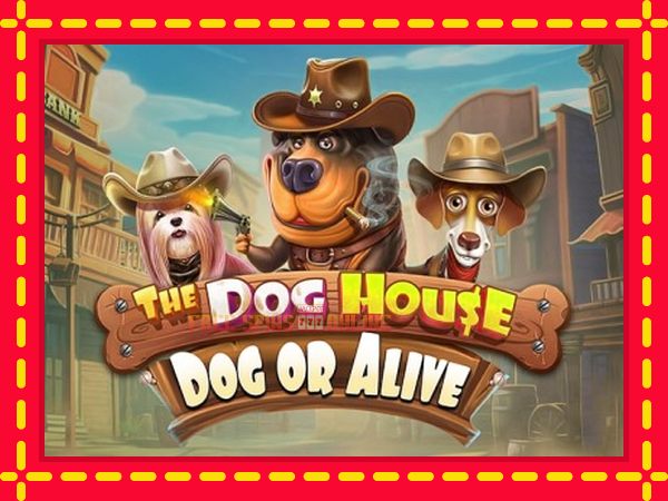 The Dog House - Dog or Alive - mesin slot dalam talian