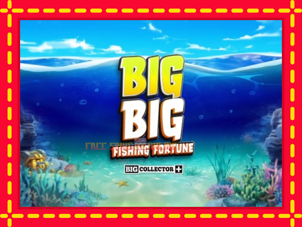 Big Big Fishing Fortune - mesin slot dalam talian