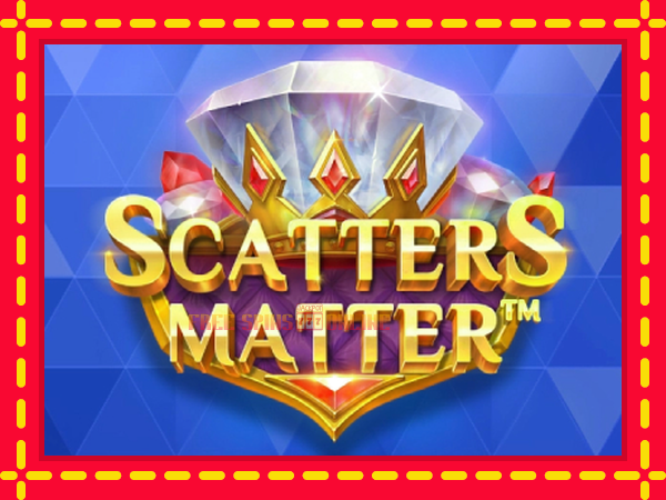 Scatters Matter - mesin slot dalam talian