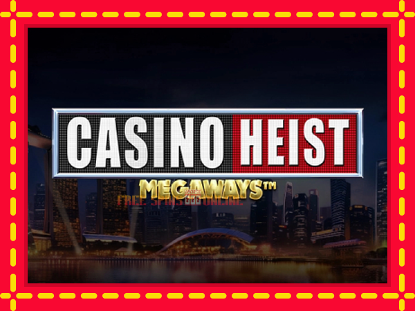 Casino Heist Megaways - mesin slot dalam talian