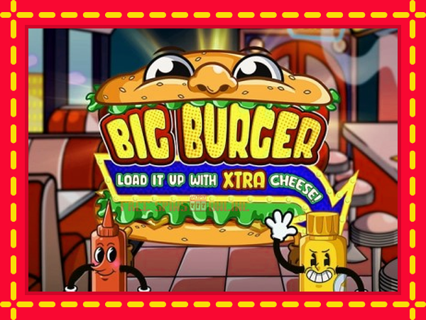 Big Burger Load it up with Xtra Cheese - mesin slot dalam talian