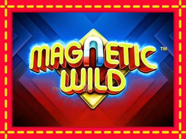 Magnetic Wild - mesin slot dalam talian