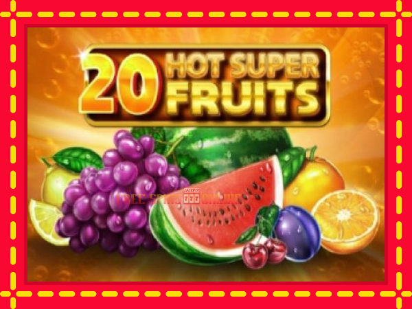 20 Hot Super Fruits - mesin slot dalam talian