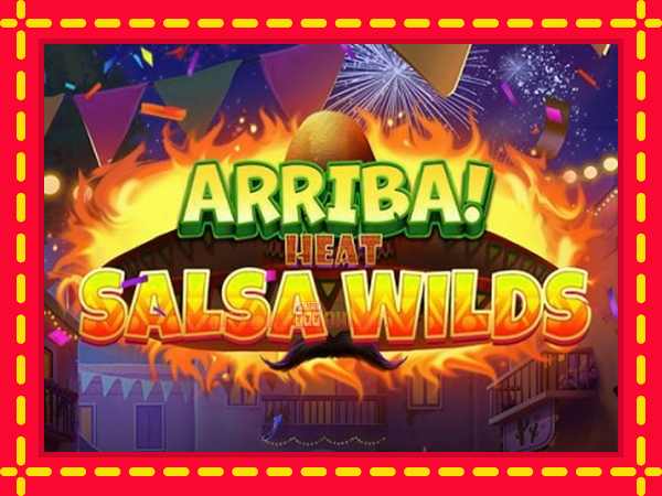 Arriba Heat Salsa Wilds - mesin slot dalam talian