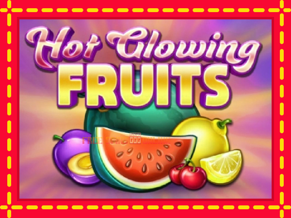 Hot Glowing Fruits - mesin slot dalam talian