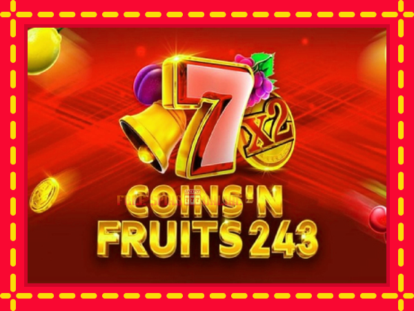 Coinsn Fruits 243 - mesin slot dalam talian