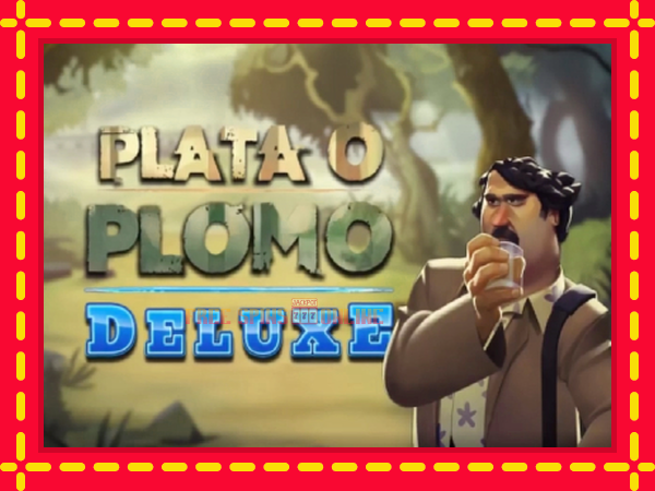 Plata o Plomo Deluxe - mesin slot dalam talian