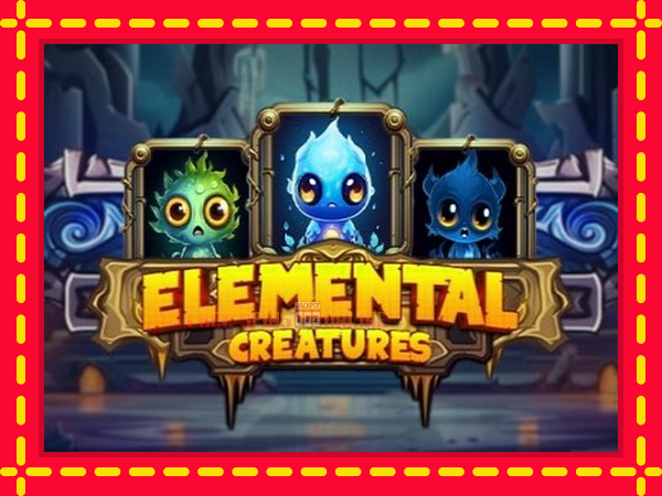 Elemental Creatures - mesin slot dalam talian