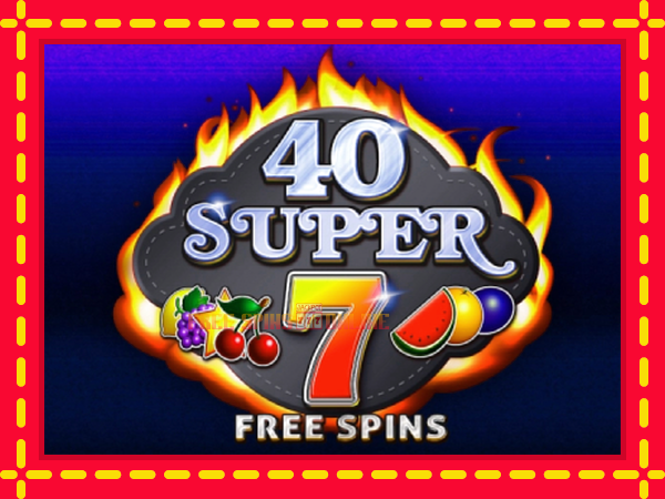 40 Super 7 Free Spins - mesin slot dalam talian