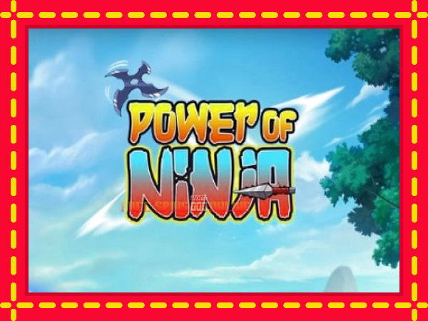 Power of Ninja - mesin slot dalam talian