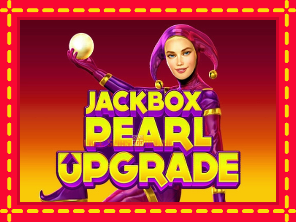 Jackbox Pearl Upgrade - mesin slot dalam talian