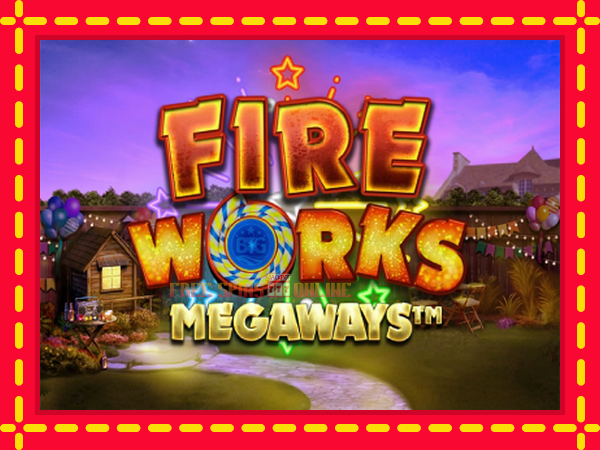 Fireworks Megaways - mesin slot dalam talian