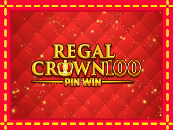 Regal Crown 100 - mesin slot dalam talian