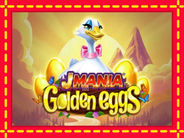 J Mania Golden Eggs - mesin slot dalam talian