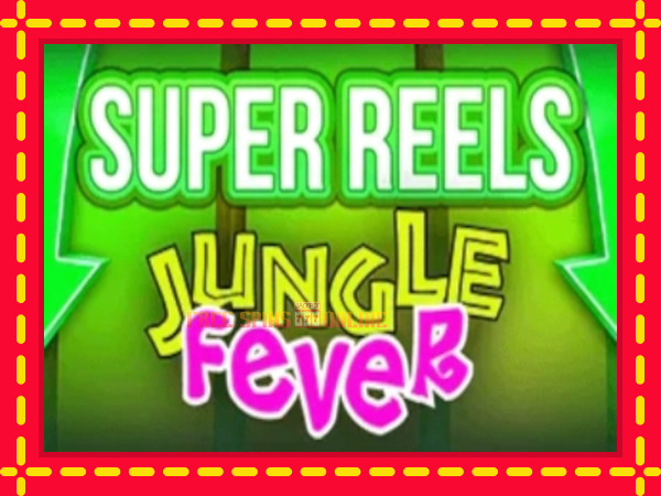 Jungle Fever Super Reels - mesin slot dalam talian