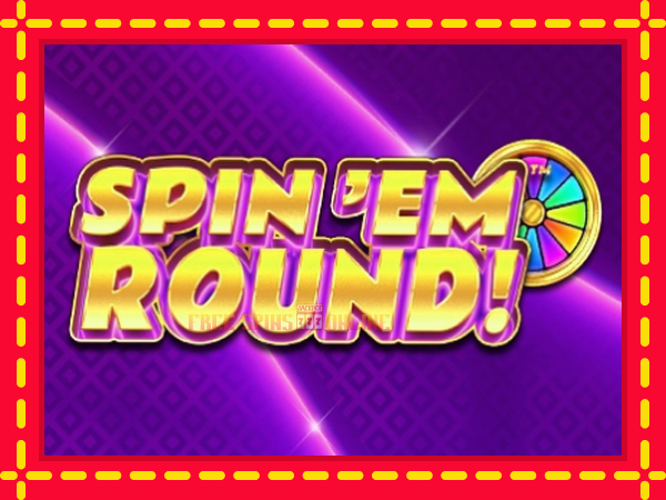 Spin Em Round - mesin slot dalam talian