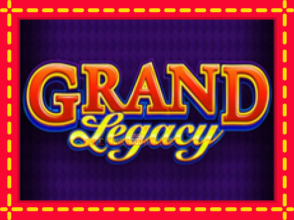 Grand Legacy - mesin slot dalam talian