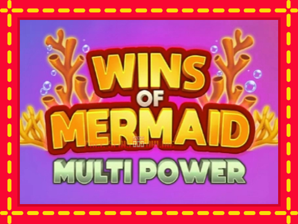 Wins of Mermaid Multi Power - mesin slot dalam talian