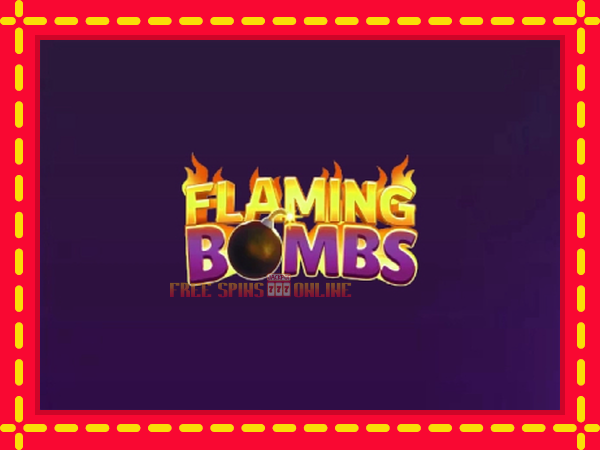 Flaming Bombs - mesin slot dalam talian