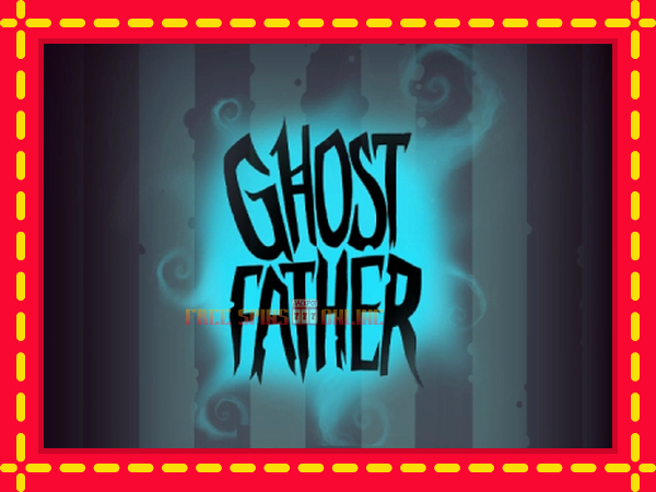 Ghost Father - mesin slot dalam talian