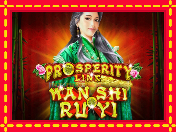 Prosperity Link - Wan Shi Ru Yi - mesin slot dalam talian