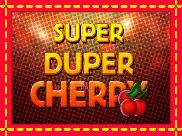 Super Duper Cherry - mesin slot dalam talian