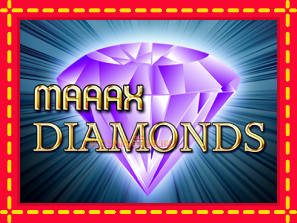 Maaax Diamonds - mesin slot dalam talian