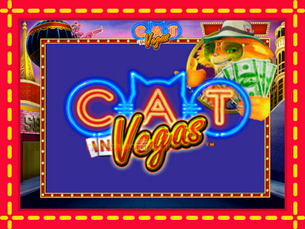 Cat In Vegas - mesin slot dalam talian